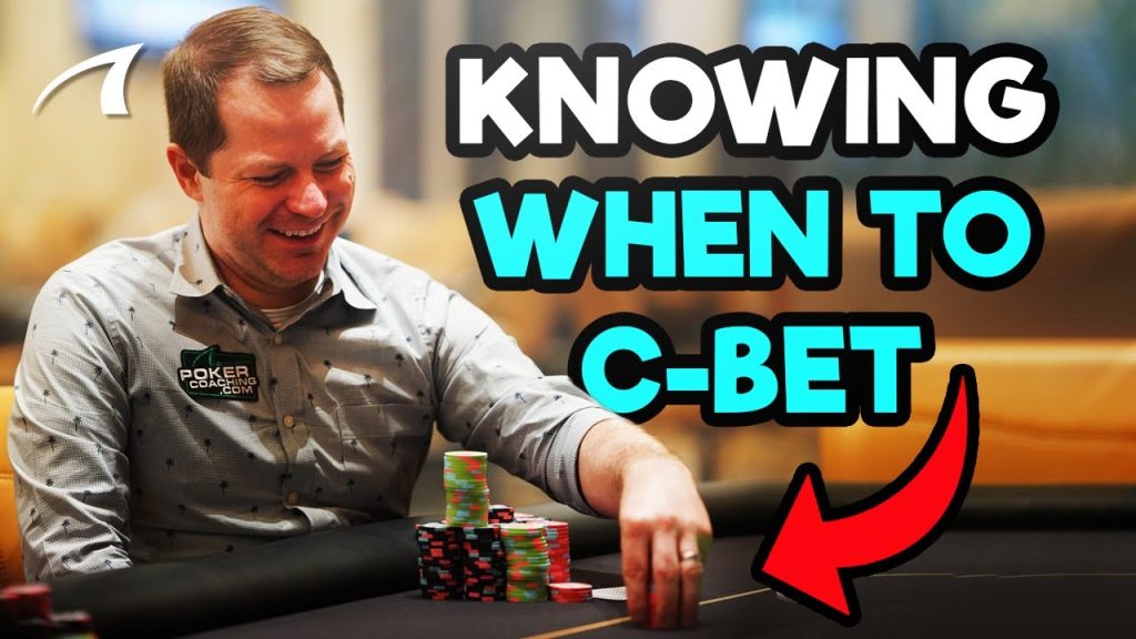 C-Bet là gì? Cách sử dụng vũ khí tối thượng trong poker