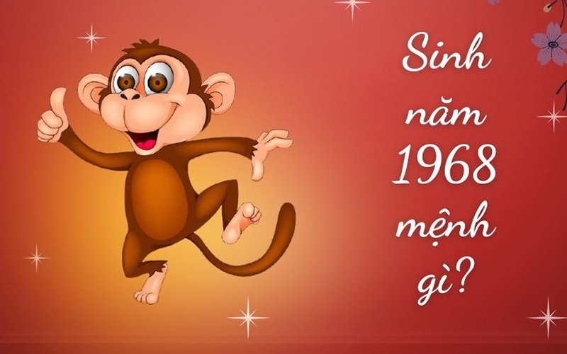 Người sinh năm 1968 có mệnh gì? Giải mã vận mệnh, tính cách, màu sắc và phong thủy phù hợp với tuổi Mậu Thân