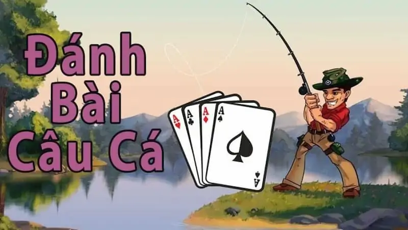 Trò chơi bài câu cá | Dễ hiểu cho người mới bắt đầu (2025)