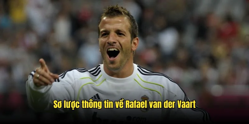 Cựu tiền vệ tài năng bóng đá Hà Lan Rafael Van Der Vaart