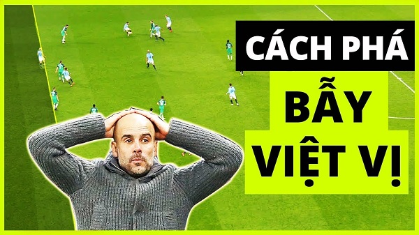 Bẫy ngoài trời là gì? Cách phá bẫy ngoài trời hiệu quả